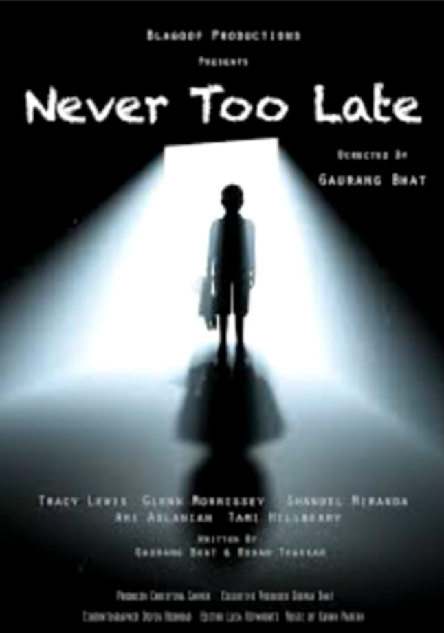 Poster of the short film "Never Too Late" co-written by Rohan Thakkar